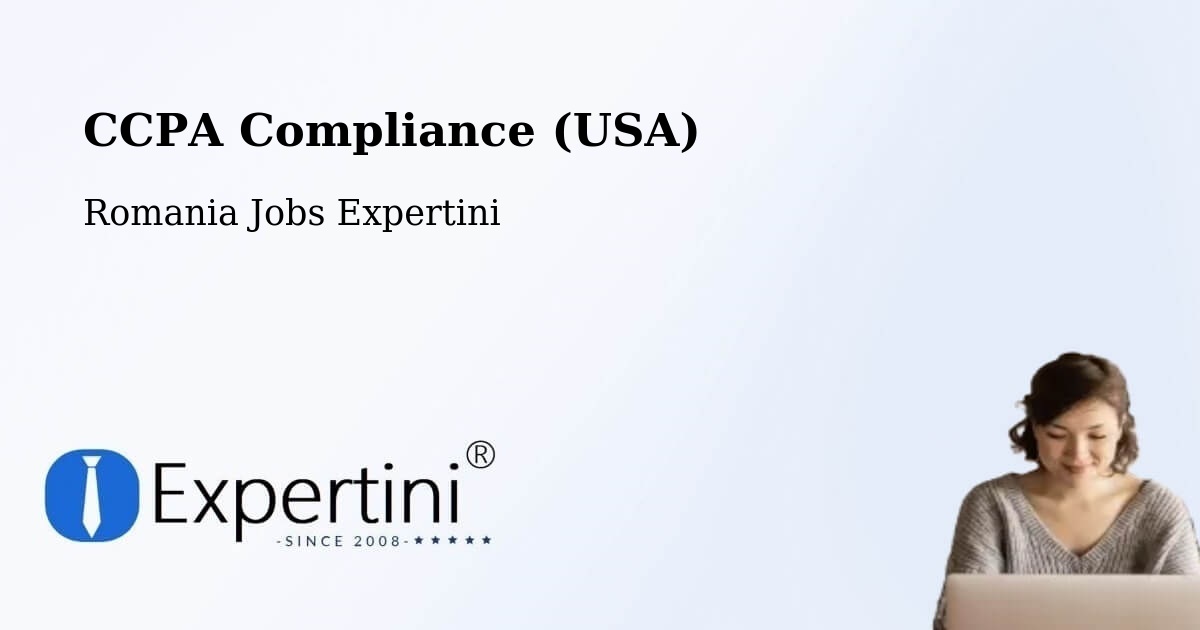 CCPA Privacy Rights & Compliance Notice – Comuna Pochidia - Romania Jobs Expertini