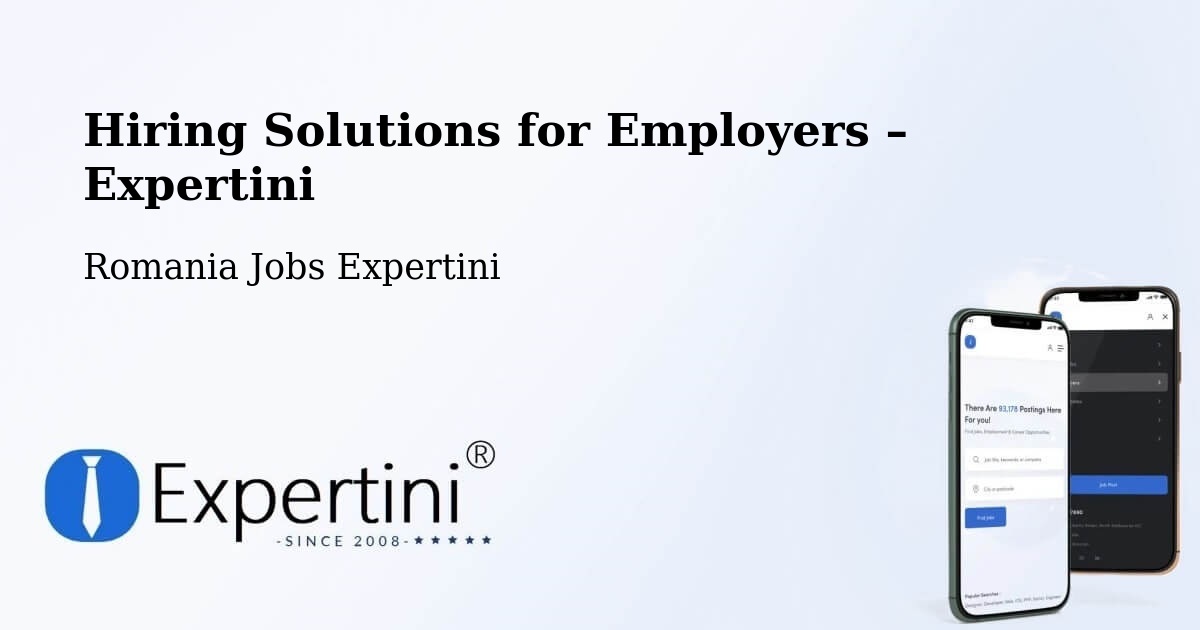 Hiring Solutions for Employers in Comuna Pochidia - Comuna Pochidia, Romania Jobs Expertini