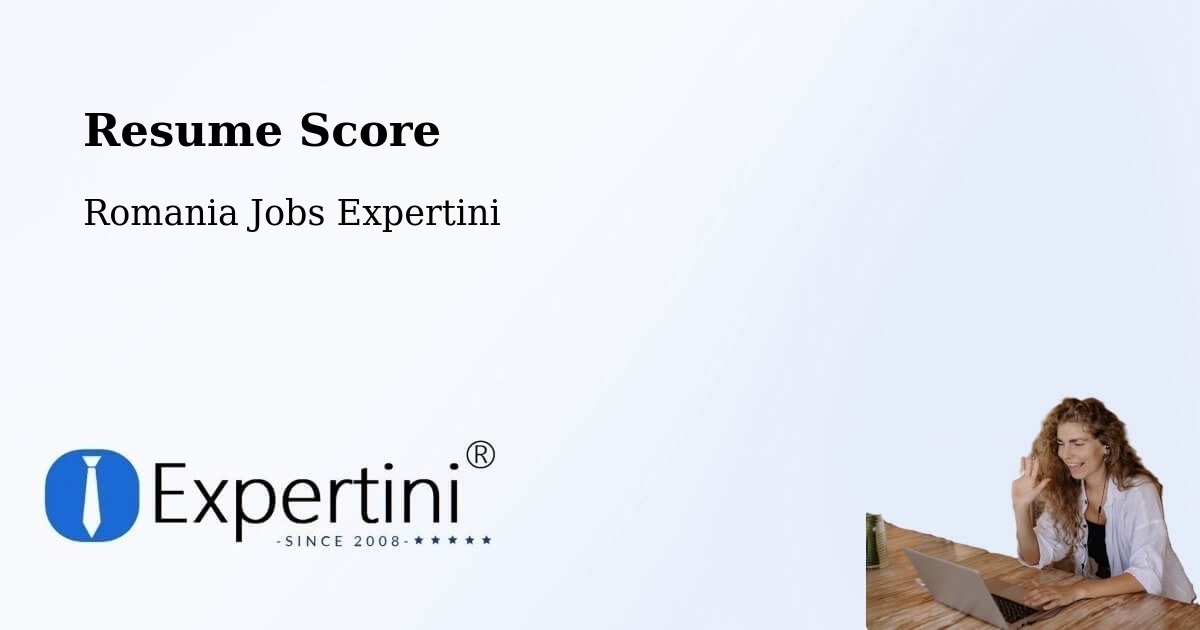 Resume Score & Job Description Match Tool – Comuna Pochidia - Romania Jobs Expertini