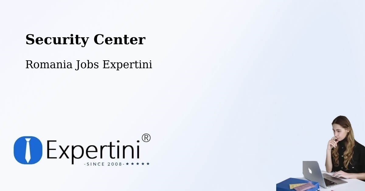 Security & Compliance – Comuna Pochidia - Romania Jobs Expertini