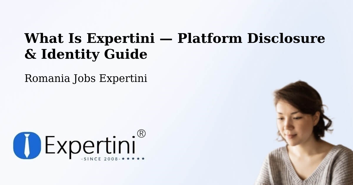 What Is Expertini — Platform Disclosure & Identity Guide – Comuna Pochidia